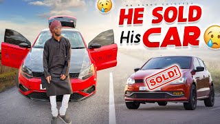 He sold his Car 🚘 😥  Buying New VW POLO 🥳 [upl. by Cofsky]