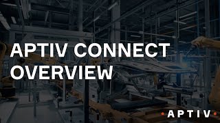 Aptiv Connect Overview [upl. by Oniuqa]