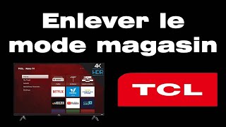 Comment enlever le mode magasin TV TCL [upl. by Alisia445]