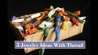 5 Handmade Jewellery Ideas  How To Make Thread Earrings  Bracelets At Home  Creationampyou [upl. by Melvena638]