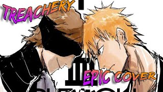 Bleach OST Treachery Epic Cover [upl. by Allenrad338]