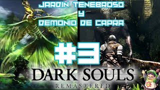 DARK SOULS REMASTERED  JARDIN TENEBROSO Y DEMONIO DE CAPRA [upl. by Assenab]