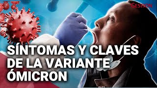 ÓMICRON SÍNTOMAS y CLAVES de la nueva variante del COVID19 que alerta al mundo [upl. by Tallu281]