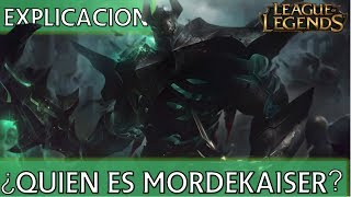 ¿Quién es Mordekaiser EXPLICACIÓN Rework Universo LoL Explicado [upl. by Ainyt986]