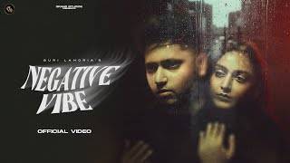 Negative Vibe Official Video  Guri Lahoria  Devilo  Grand Studio [upl. by Adnahsam]