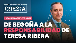 El Programa de Cuesta del sufrimiento de Begoña a la responsabilidad de Teresa Ribera [upl. by Hubert110]