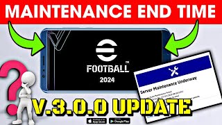 eFootball™ 2024 Maintenance End Time amp V300 Update  Whats Coming On Thursday 🔔🤩 [upl. by Clifford584]