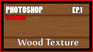 Photoshop Texturing EP1  Wood Texture [upl. by Dalli681]