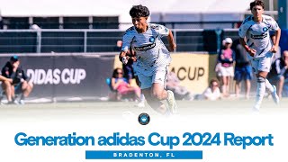 Generation adidas Cup 2024 Report  Bradenton FL [upl. by Maurie]