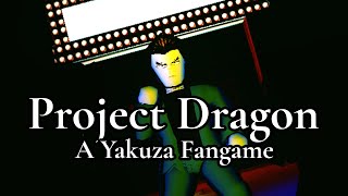 Project Dragon A Yakuza Fan game Trailer [upl. by Adnot]