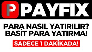 PayFix Para Nasıl Yatırılır PayFix Kolay Para Yatırma Yöntemi GÜNCEL [upl. by Mabel]