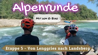 Alpenrunde Tag 5  Von Lenggries nach Landsberg [upl. by Irahc168]