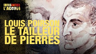 Faites entrer laccusé  Louis Poirson  le tailleur de pierres [upl. by Kilam]