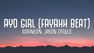 Robinson Jason Derulo  Ayo Girl Fayahh Beat LYRICS ft Rema [upl. by Sapphira283]