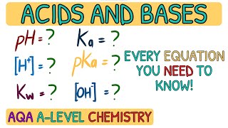 EVERY Acids and Bases Equation You NEED To Know｜AQA A Level Chemsitry [upl. by Harragan]