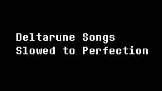 Deltarune Songs Slowed Perfectly [upl. by Kcerred]