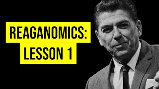 Reaganomics 101 Protectionism [upl. by Judus]