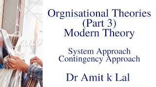 Modern Theory of Organisation  System Approach  Contingency Approach [upl. by Nuawad]