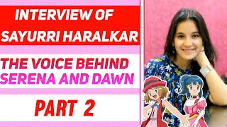 Voice behind Serena and Dawn in Hindi in Pokemon  Sayurri Haralkar maam interviewAnime Assemble [upl. by Azyl]