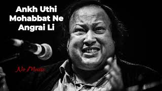 Ankh Uthi Mohabat Ney Angrai Li آنکھ اٹھي محبت نے انگڑائی لی  Nusrat Fateh Ali Khan [upl. by Marigold737]