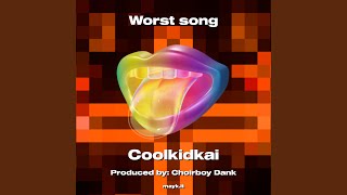 Worst song [upl. by Nico730]