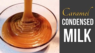 CARAMEL CONDENSED MILK RECIPE [upl. by Napoleon]