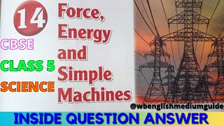 Force Energy and Simple Machines Inside Question Answer Class 5 Science Chapter 14 CBSE Board [upl. by Selia529]