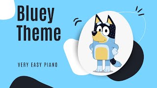 Bluey Theme Song  Very Easy Piano [upl. by Aer]