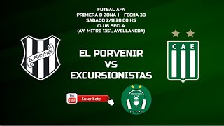 EL PORVENIR VS EXCURSIONISTAS  FUTSAL AFA PRIMERA D ZONA 1  FECHA 30 [upl. by Diley465]