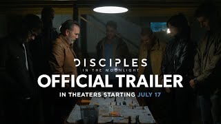 Disciples in the Moonlight  OFFICIAL TRAILER  In Theaters Starting July 17 [upl. by Ehud]