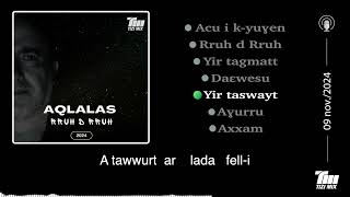 AQLALAS  Yir taswayt Album 2024 [upl. by Phio]