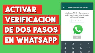 Como Activar Verificacion en Dos Pasos en Whatsapp Protege tu Cuenta de Whatsapp [upl. by Nessah]