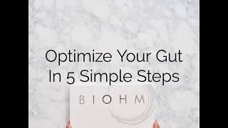 Optimize Your Gut In 5 Simple Steps  BIOHM Health [upl. by Macario406]