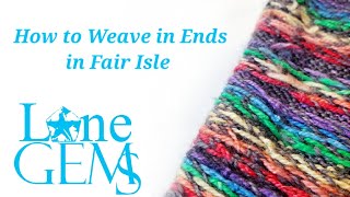 How to Weave in Ends in Fair Isle [upl. by Aihsenot]