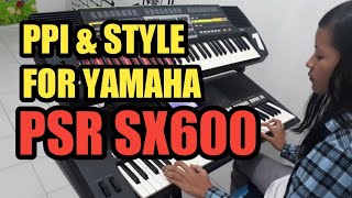 STYLE DAN PPI KEYBOARD YAMAHA PSR SX600 GRATIS [upl. by Sevik]