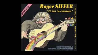 Roger Siffer  Fidiralala  20 ans de Chansons [upl. by Domella]