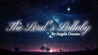 The Lords Lullaby  Angela Omaña [upl. by Betti]