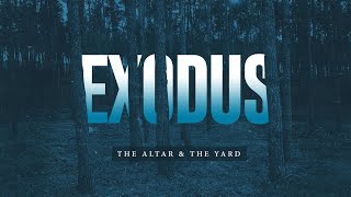 Exodus The Altar and the Yard [upl. by Egroej]