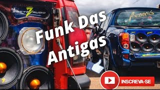 FUNK DAS ANTIGA PRA RELEMBRA [upl. by Yniattirb]