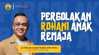 Pergolakan Rohani Anak Remaja  Ev Samuel Joseph Ticoalu SPsi MDiv [upl. by Eki]