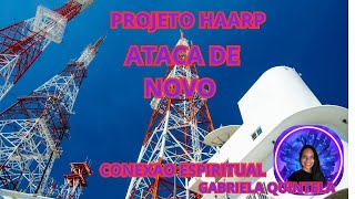 HAARP DE NOVO GABRIELA QUINTELA [upl. by Obmar]