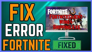 Fix FortniteClientWin64Shippingexe Error [upl. by Dnomhcir416]