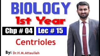 Centrioles  Chapter 4  1st year Biology  Lec  15 [upl. by Anilatac]