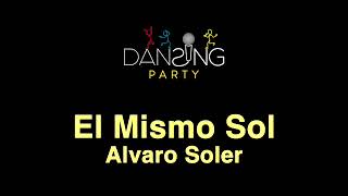 Alvaro Soler  El Mismo Sol TestoLyrics karaoke style [upl. by Imef]