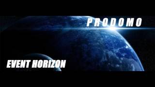 Prodomo Event Horizon [upl. by Sikleb]