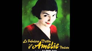 Amélie Soundtrack★ Amélie Comptine dun Autre Été laprès Midi ★Fabuleux Destin dAmélie Poulain OST [upl. by Sara-Ann188]