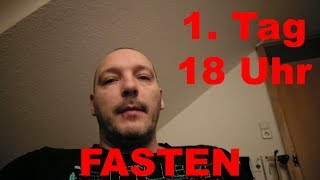 1 Tag 18 Uhr  Fasten  noch 9 Tage [upl. by Hadlee]