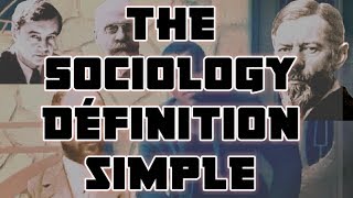 QUESTCEQUE LA SOCIOLOGIE   définition simple et facile en 6 minutes [upl. by Bellaude]