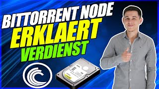 BitTorrent Node BTFS erklärt  wie hoch ist der Verdienst [upl. by Nohtanhoj]