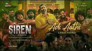 Siren  Adi Aathi Lyric  Jayam Ravi  Anupama Parameshwaran  Keerthy Suresh  GV Prakash Kumar [upl. by Ayr]